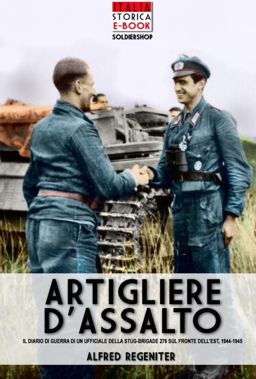Cover of the book Artigliere d'assalto by Alfred Regeniter, Soldiershop