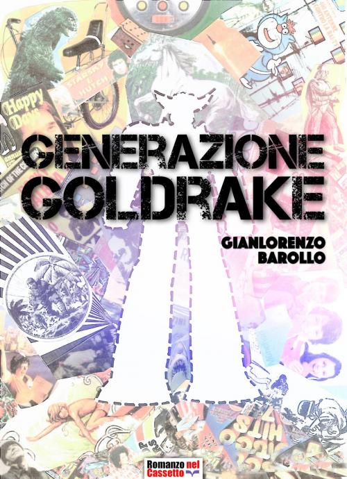 Cover of the book Generazione Goldrake by Gianlorenzo Barollo, Soldiershop