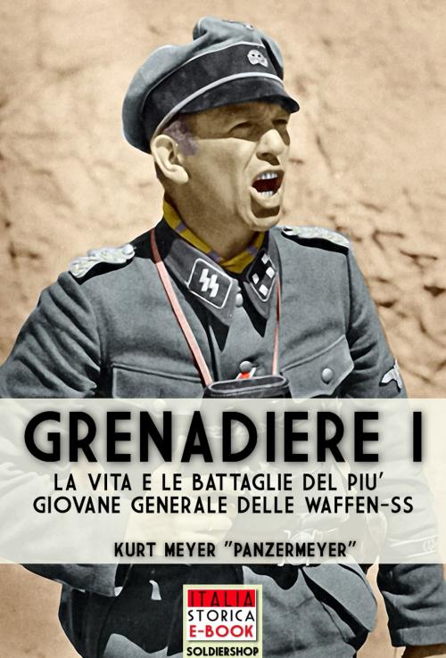 Cover of the book Grenadiere I by Kurt Meyer, Soldiershop