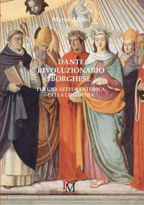 Cover of the book Dante rivoluzionario borghese by Mario Alinei, PM edizioni