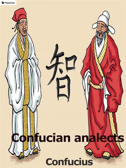 Cover of the book Confucian Analects by Confucius, Passerino Editore