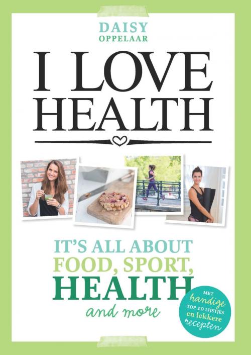 Cover of the book I love health by Daisy Oppelaar, VBK Media
