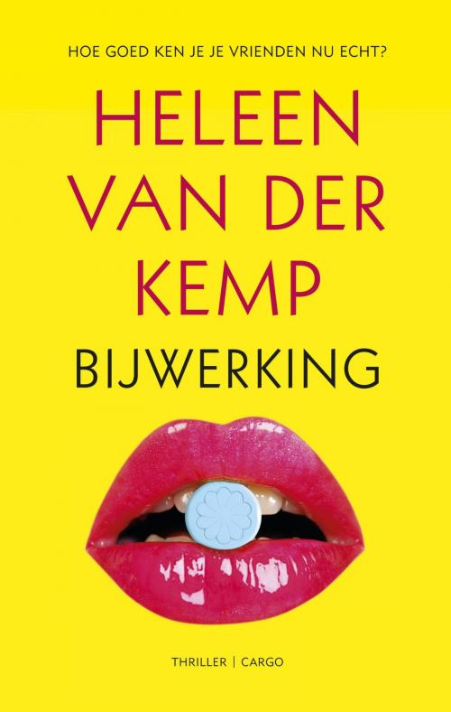 Cover of the book Bijwerking by Heleen van der Kemp, Bezige Bij b.v., Uitgeverij De