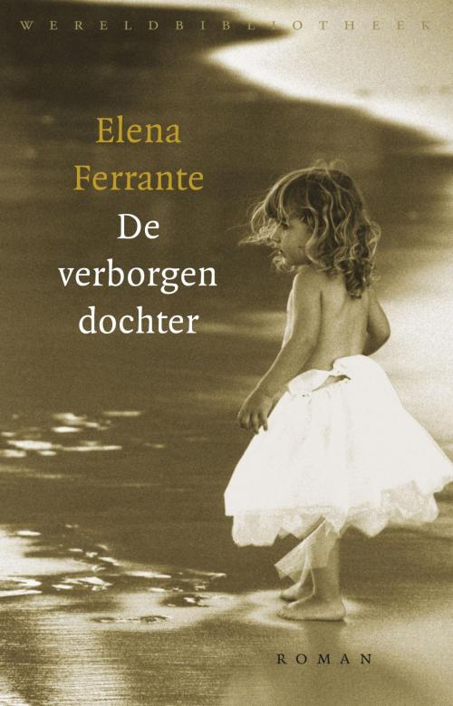 Cover of the book De verborgen dochter by Elena Ferrante, Wereldbibliotheek