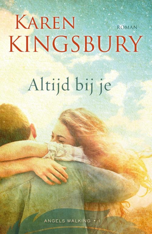 Cover of the book Altijd bij je by Karen Kingsbury, VBK Media