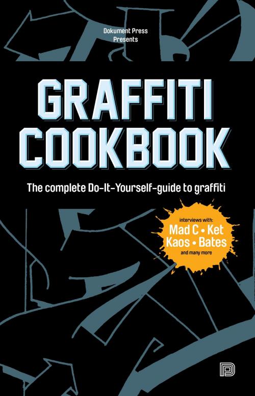 Cover of the book Graffiti Cookbook by Björn Almqvist, Sjöstrand Torkel, Dokument Press