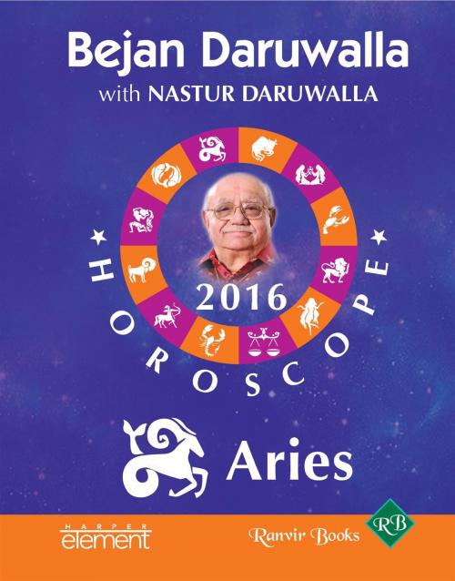 Cover of the book Your Complete Forecast 2016 Horoscope: Aries by Bejan Daruwalla, HarperCollins Publishers India