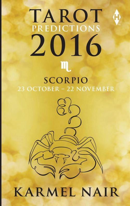 Cover of the book Tarot Predictions 2016: Scorpio by Karmel Nair, HarperCollins Publishers India