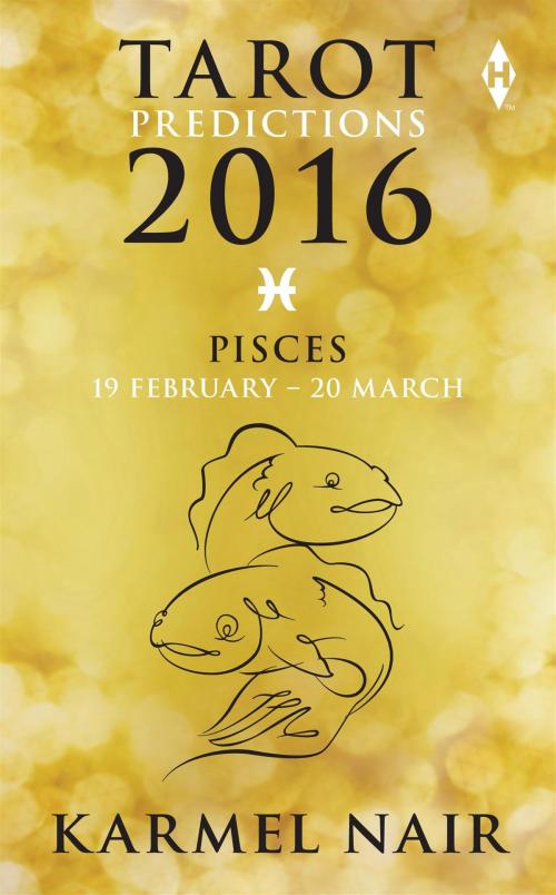 Cover of the book Tarot Predictions 2016: Pisces by Karmel Nair, HarperCollins Publishers India