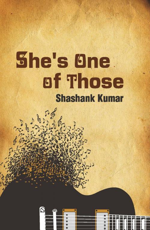 Cover of the book She’s One of Those by Shashank  Kumar, Leadstart Publishing Pvt Ltd