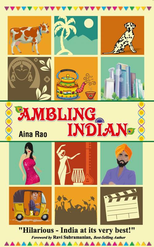 Cover of the book Ambling Indian by Aina  Rao, Leadstart Publishing Pvt Ltd