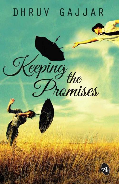 Cover of the book Keeping The Promises by Dhruv Gajjar, Srishti Publishers