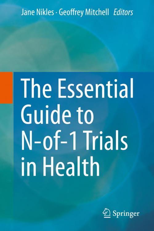 Cover of the book The Essential Guide to N-of-1 Trials in Health by , Springer Netherlands