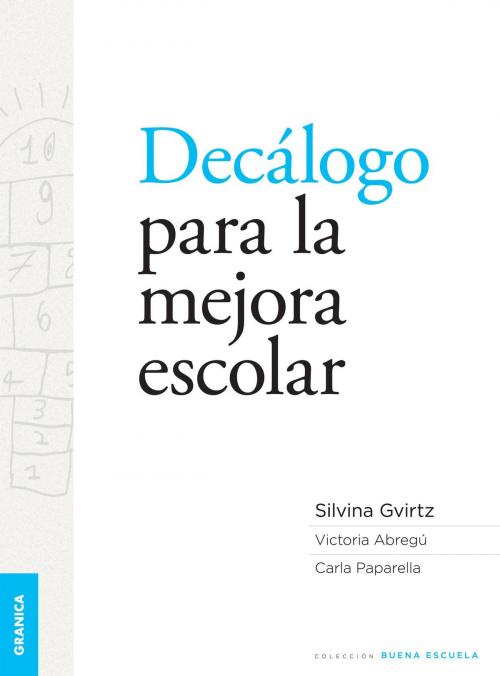 Cover of the book Decálogo para la mejora escolar by Carla Paparella, Silvina Gvirtz, Victoria Abregú, Ediciones Granica