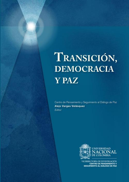 Cover of the book Transición, democracia y paz by , Universidad Nacional de Colombia