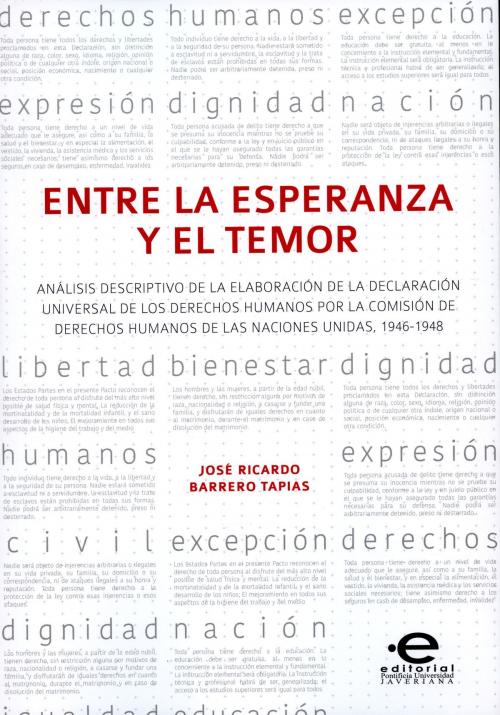 Cover of the book Entre la esperanza y el temor by José Ricardo Barrero Tapias, Editorial Pontificia Universidad Javeriana