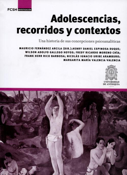 Cover of the book Adolescencias, recorridos y contextos by Varios Autores, Universidad de Antioquia. Facultad de Ciencias Sociales y Humanas