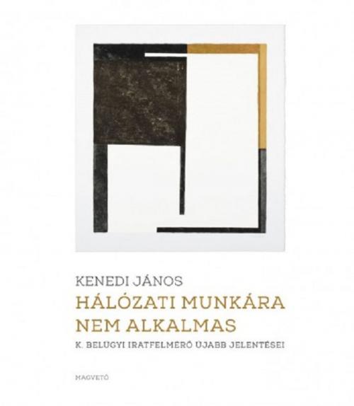 Cover of the book Hálózati munkára nem alkalmas by János Kenedi, Magvető Kiadó