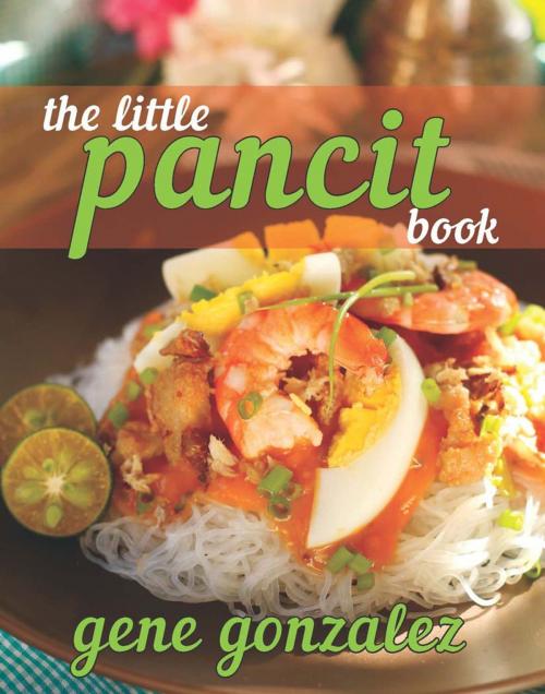 Cover of the book The Little Pancit Book by Gene Gonzalez, Anvil Publishing, Inc.