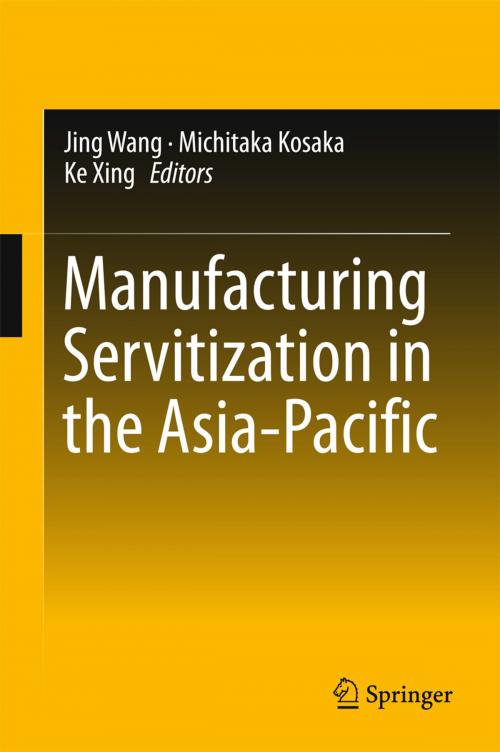 Cover of the book Manufacturing Servitization in the Asia-Pacific by , Springer Singapore
