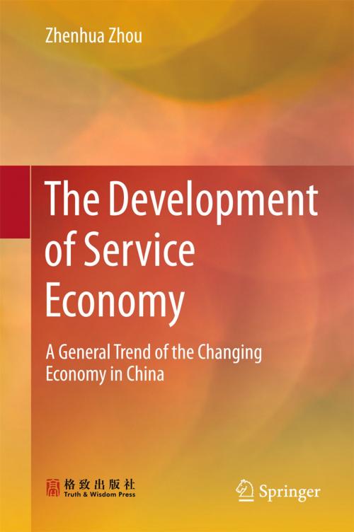 Cover of the book The Development of Service Economy by Zhenhua Zhou, Springer Singapore