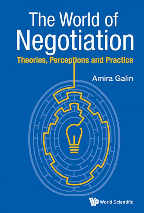 Cover of the book The World of Negotiation by Amira Galin, World Scientific Publishing Company