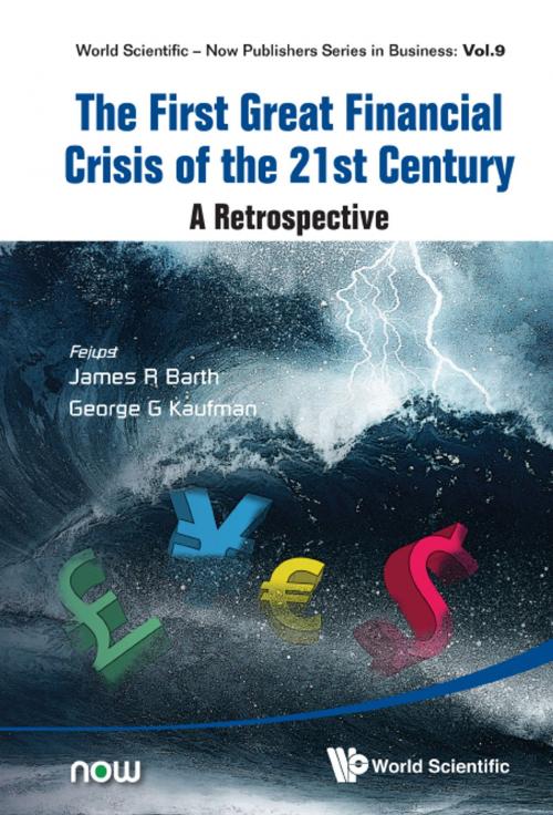 Cover of the book The First Great Financial Crisis of the 21st Century by James R Barth, George G Kaufman, World Scientific Publishing Company