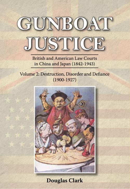 Cover of the book Gunboat Justice Volume 2 by Douglas Clark, Earnshaw Books