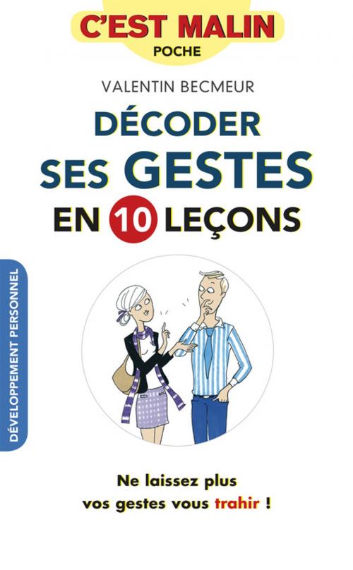 Cover of the book Décoder ses gestes en 10 leçons, c'est malin by Valentin Becmeur, Éditions Leduc.s