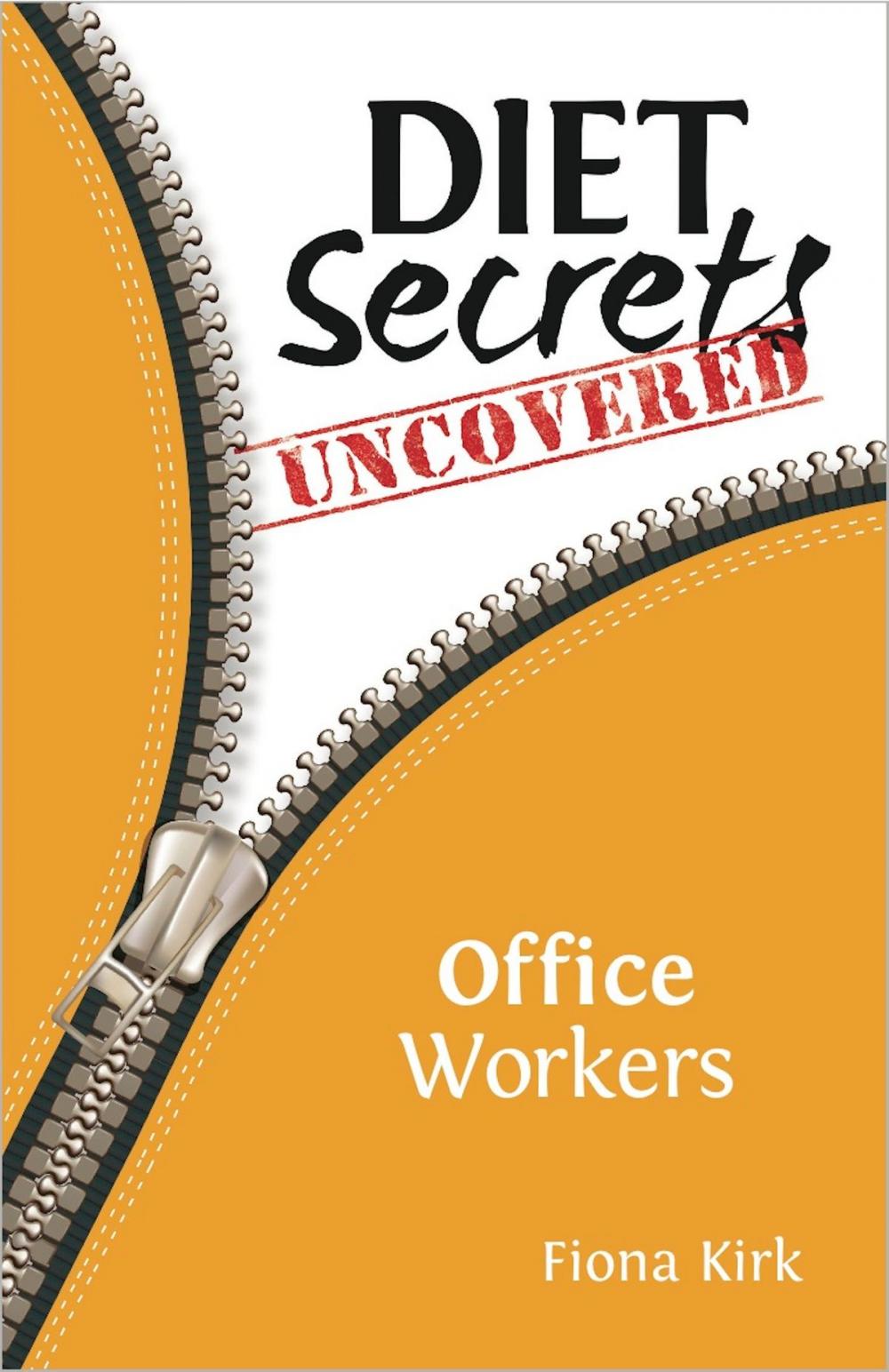 Big bigCover of DietSecretsUncovered: Office Workers