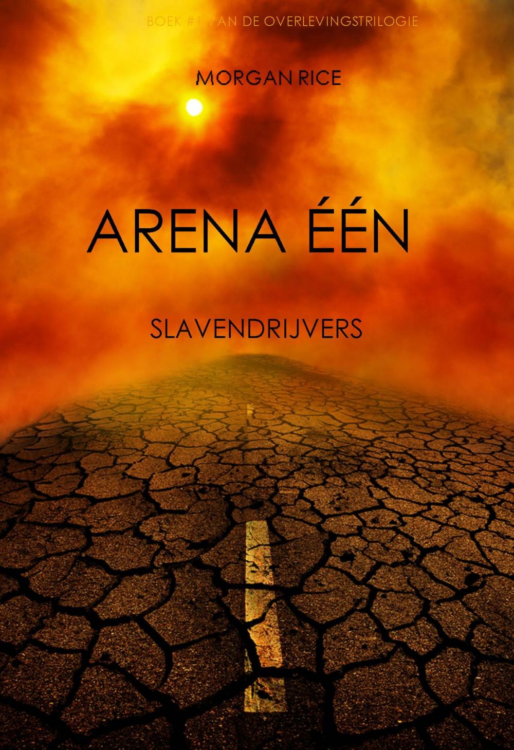Big bigCover of Arena Één: Slavendrijvers (Boek #1 van de Overlevingstrilogie)