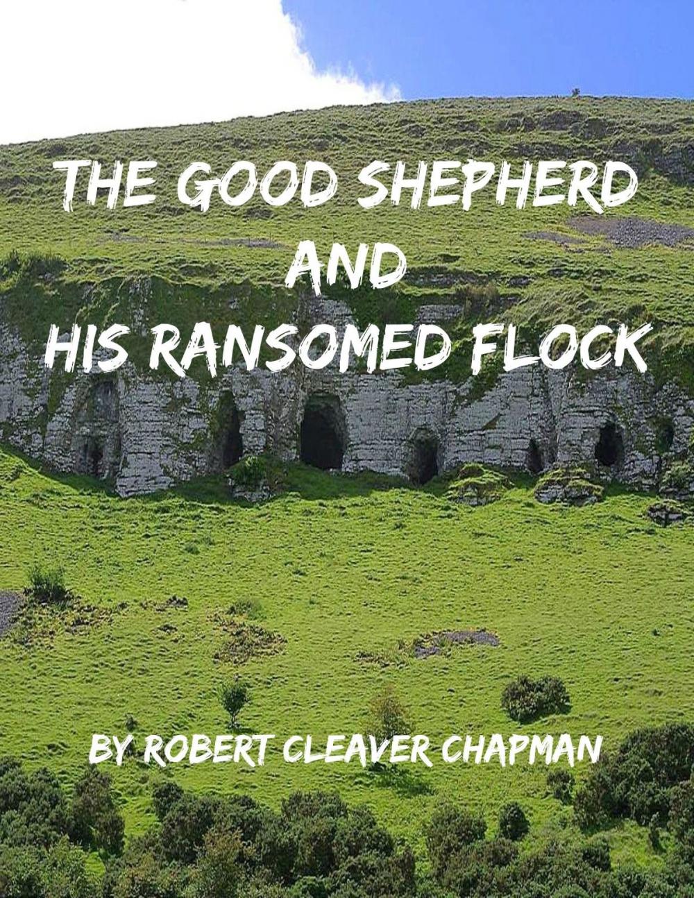 Big bigCover of The Good Shepherd and His Ransomed Flock