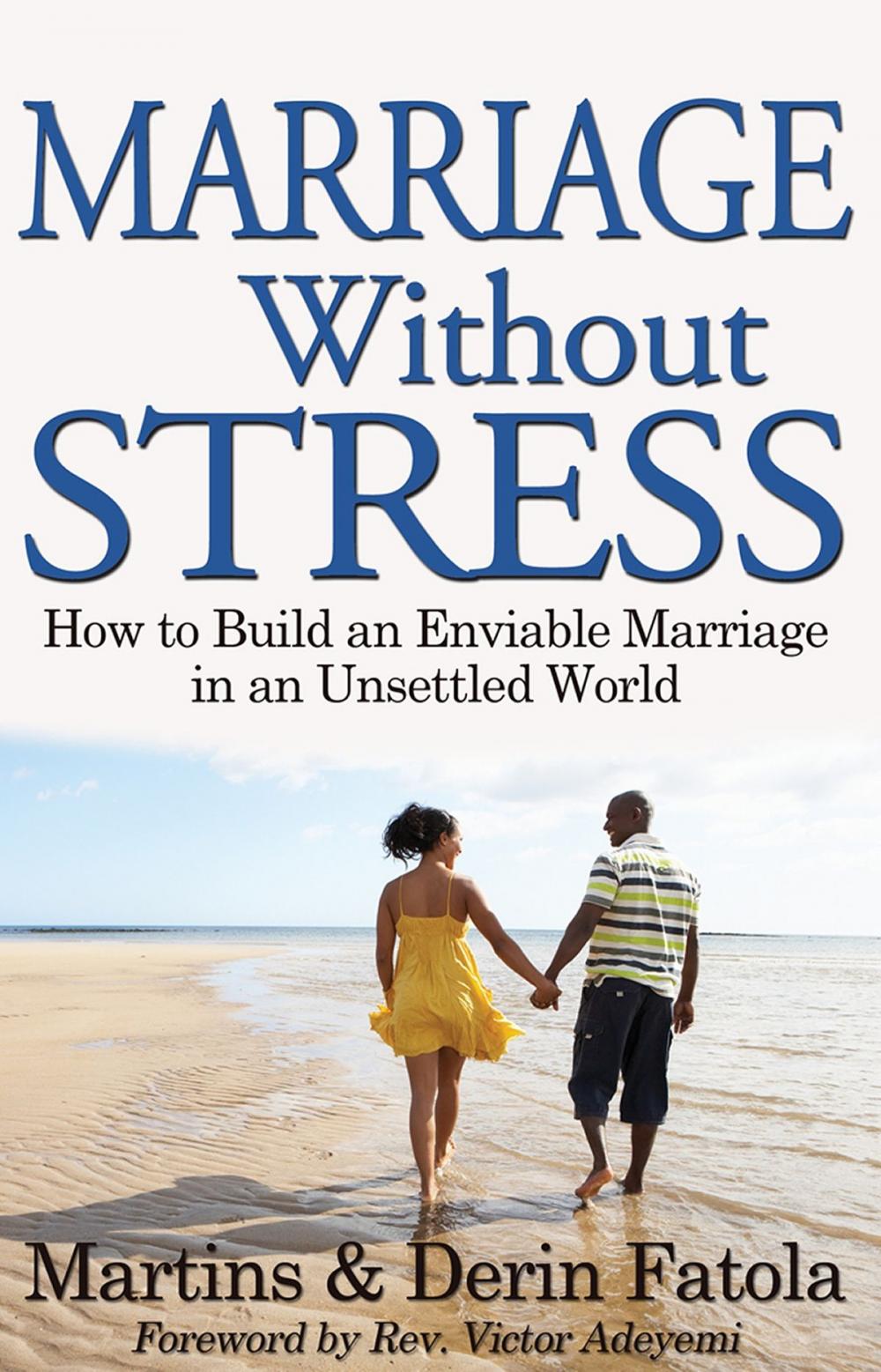 Big bigCover of Marriage Without Stress: How to Build an Enviable Marriage in an Unsettled World