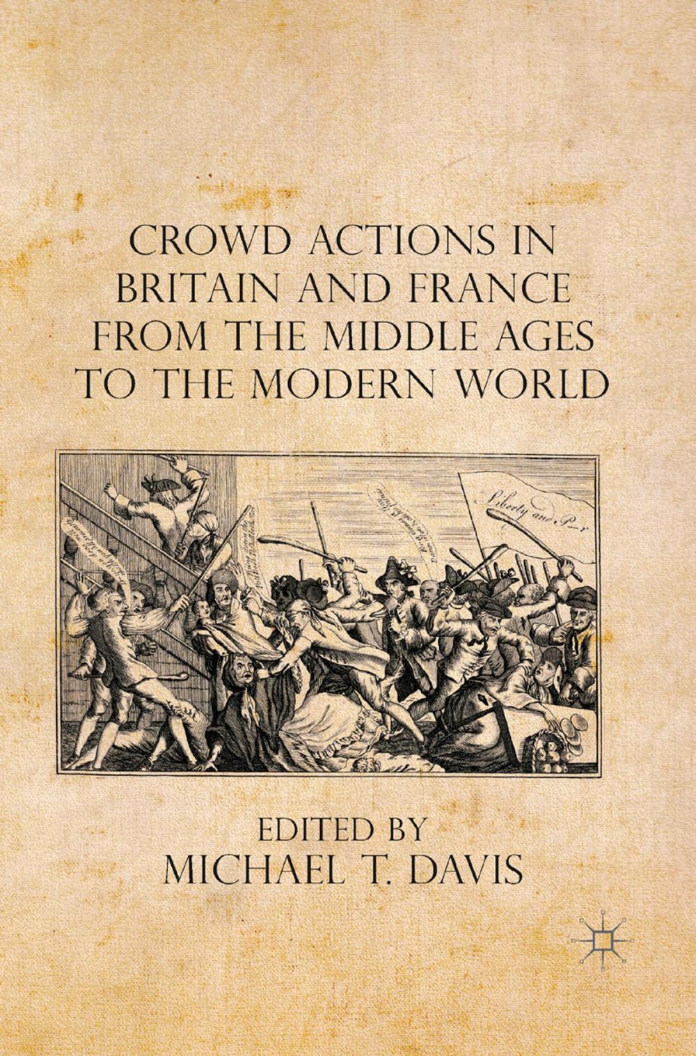 Big bigCover of Crowd Actions in Britain and France from the Middle Ages to the Modern World