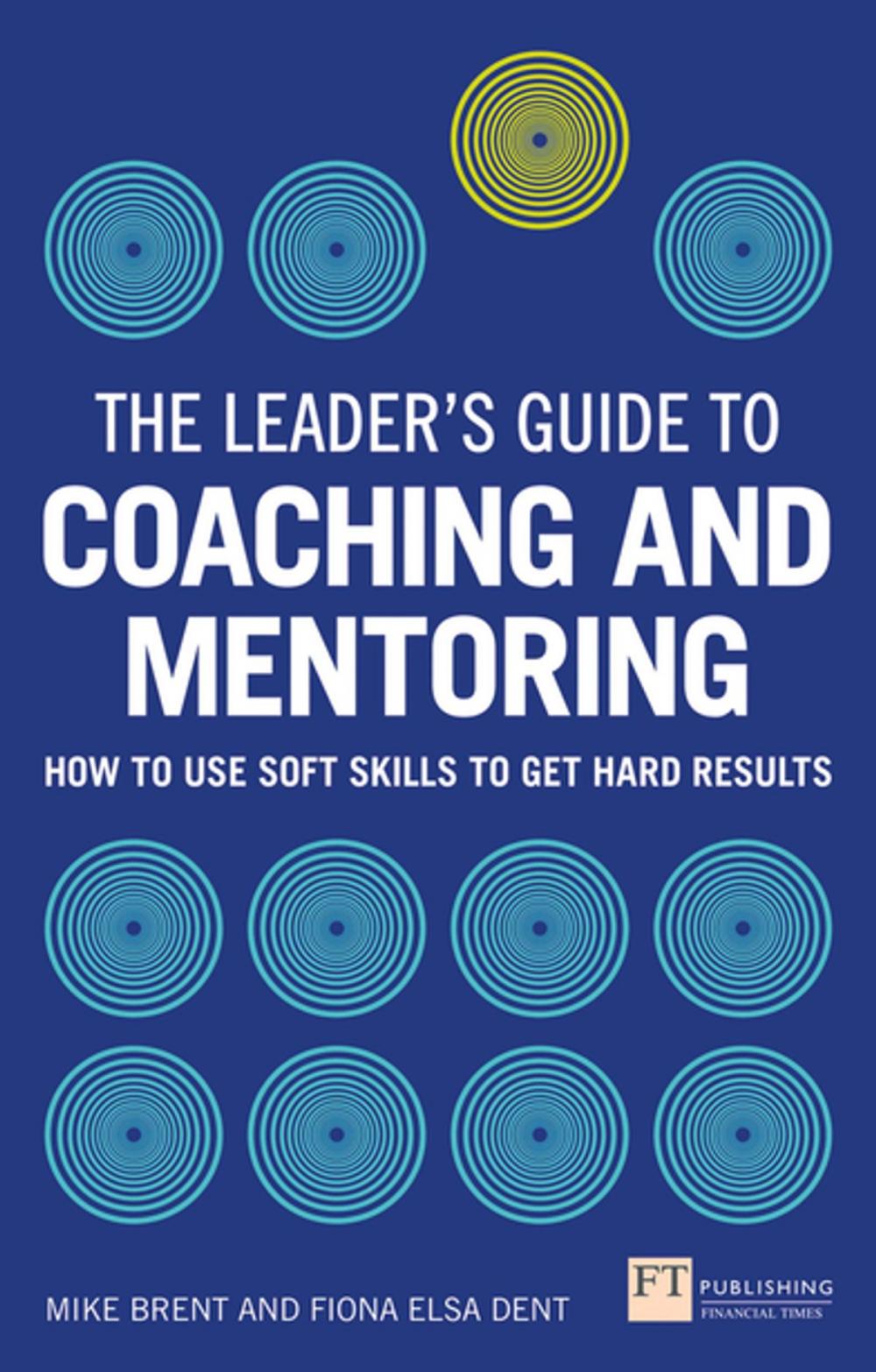 Big bigCover of The Leader's Guide to Coaching & Mentoring