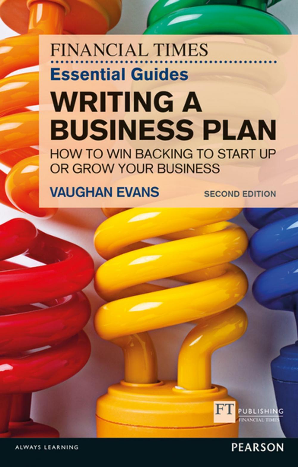 Big bigCover of The FT Essential Guide to Writing a Business Plan