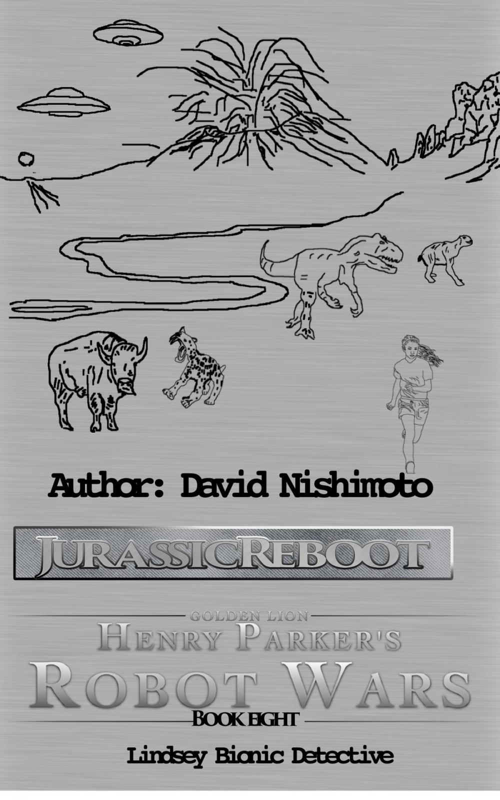 Big bigCover of Lindsey: The Bionic Detective - Jurassic Reboot - Book 8