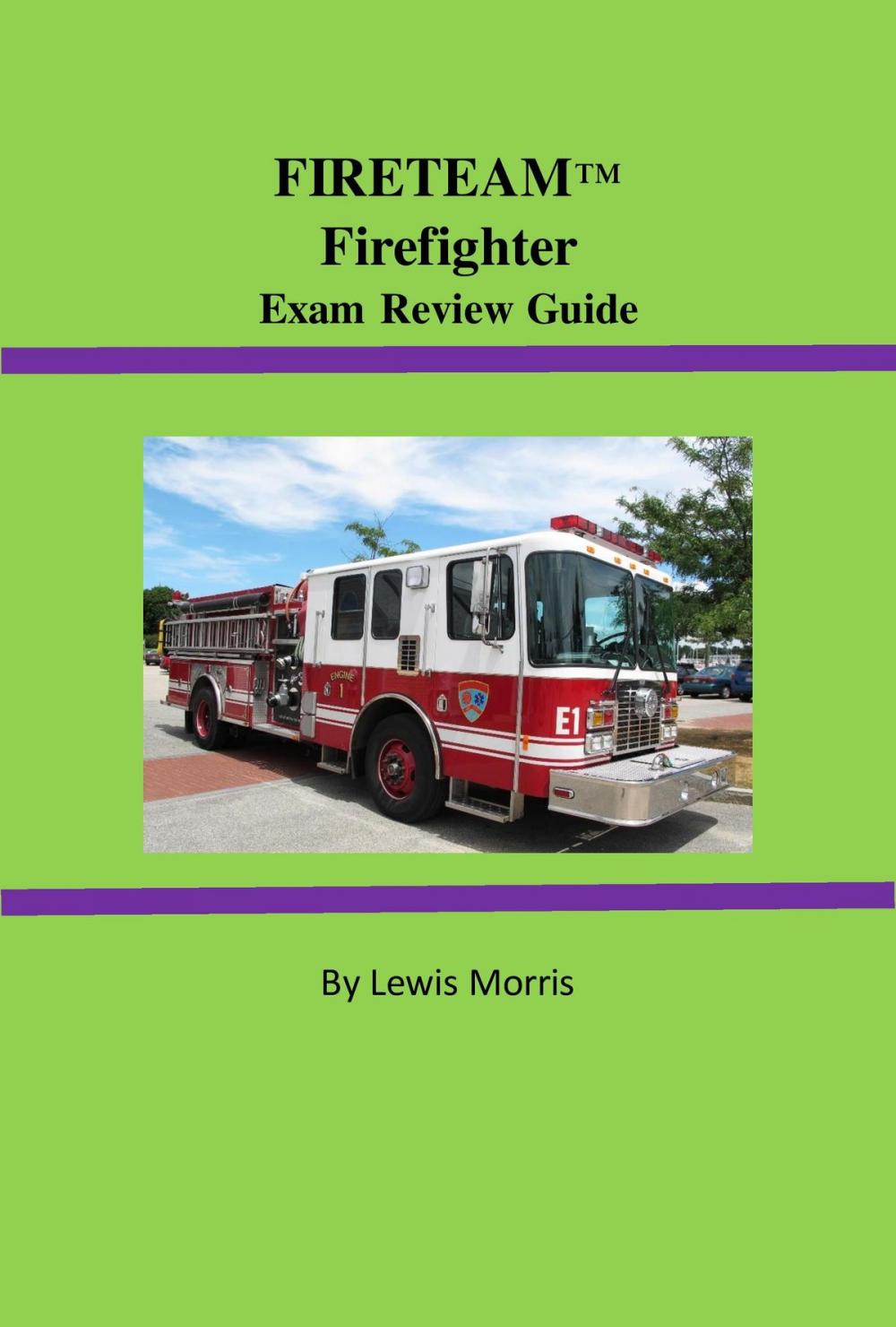 Big bigCover of FIRETEAM™ Firefighter Exam Review Guide