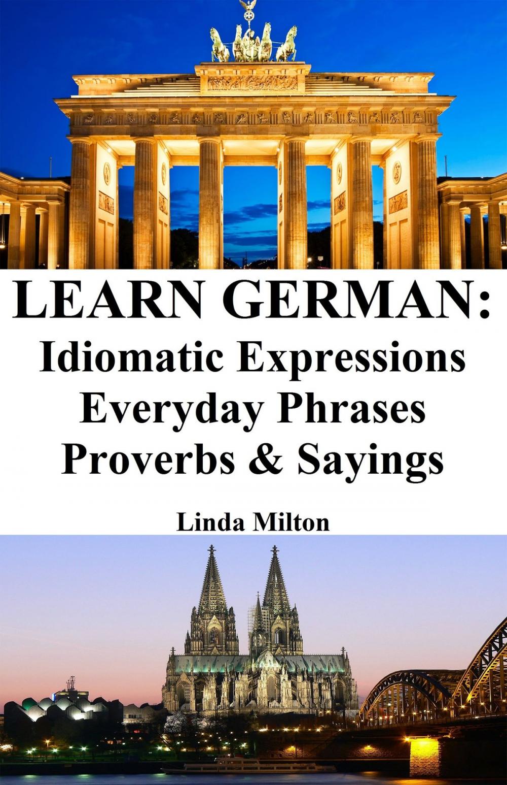 Big bigCover of Learn German: Idiomatic Expressions ‒ Everyday Phrases ‒ Proverbs & Sayings