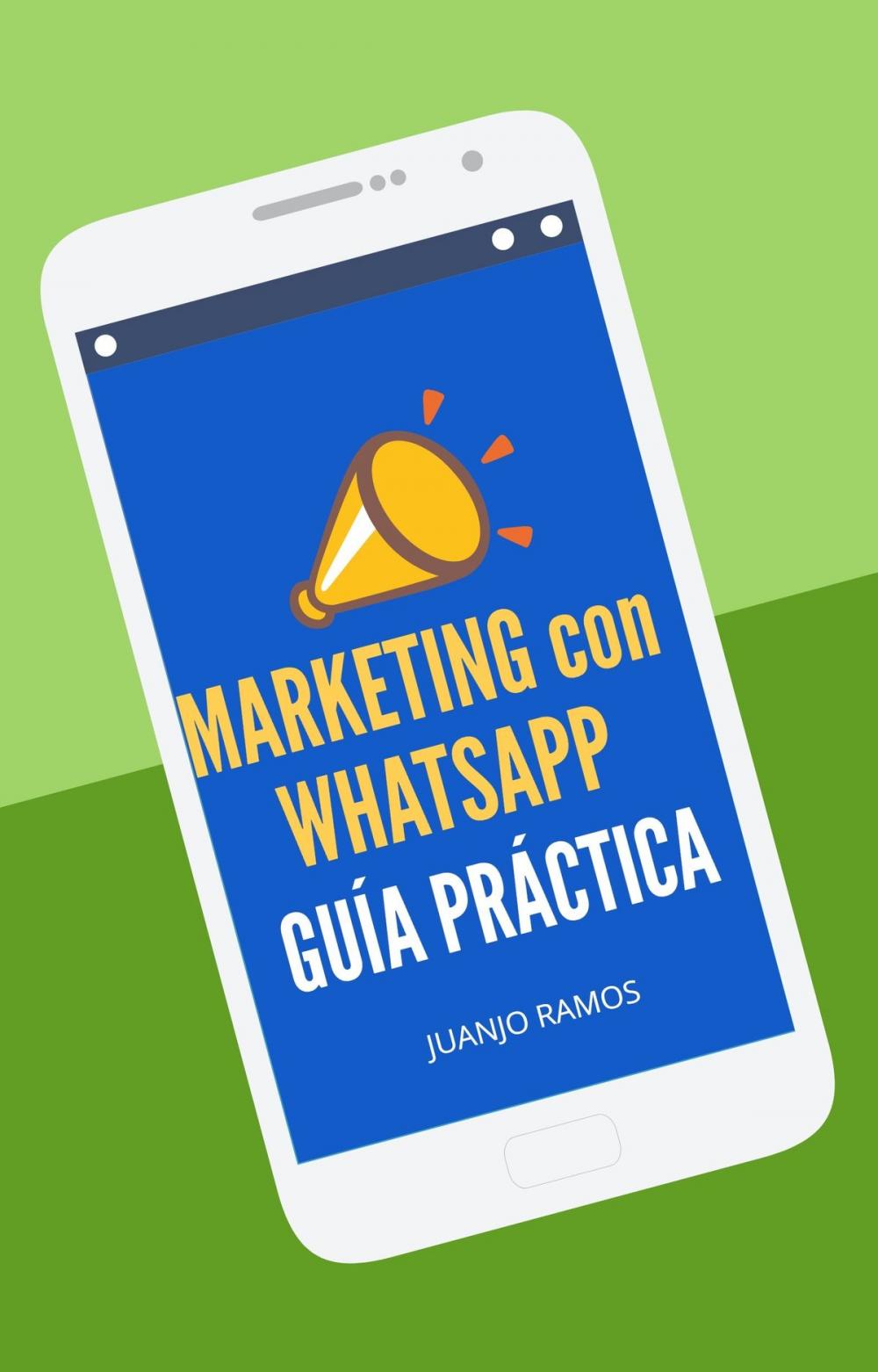 Big bigCover of Marketing con WhatsApp. Guía práctica