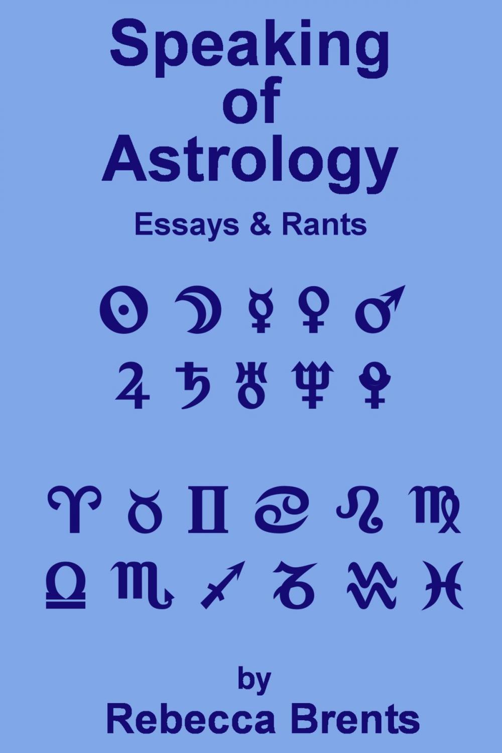 Big bigCover of Speaking of Astrology: Essays and Rants