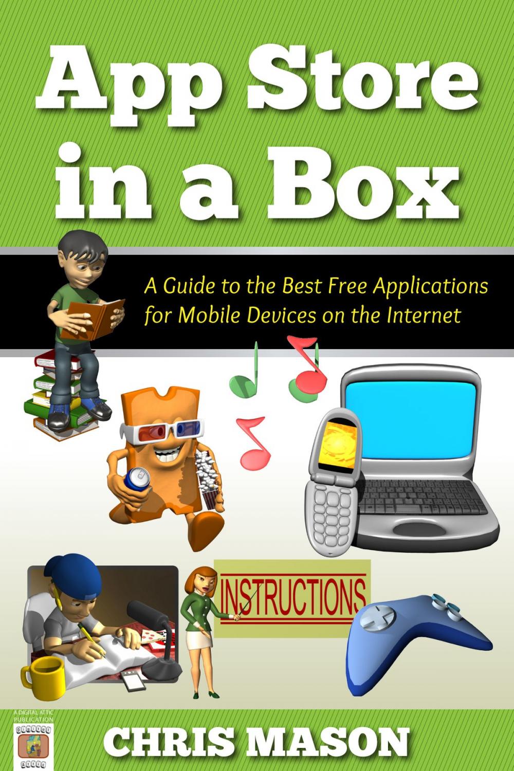 Big bigCover of App Store in a Box: A Guide to the Best Free Applications for Mobile Devices on the Internet