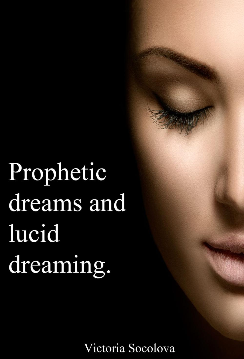 Big bigCover of Prophetic Dreams and Lucid Dreaming.