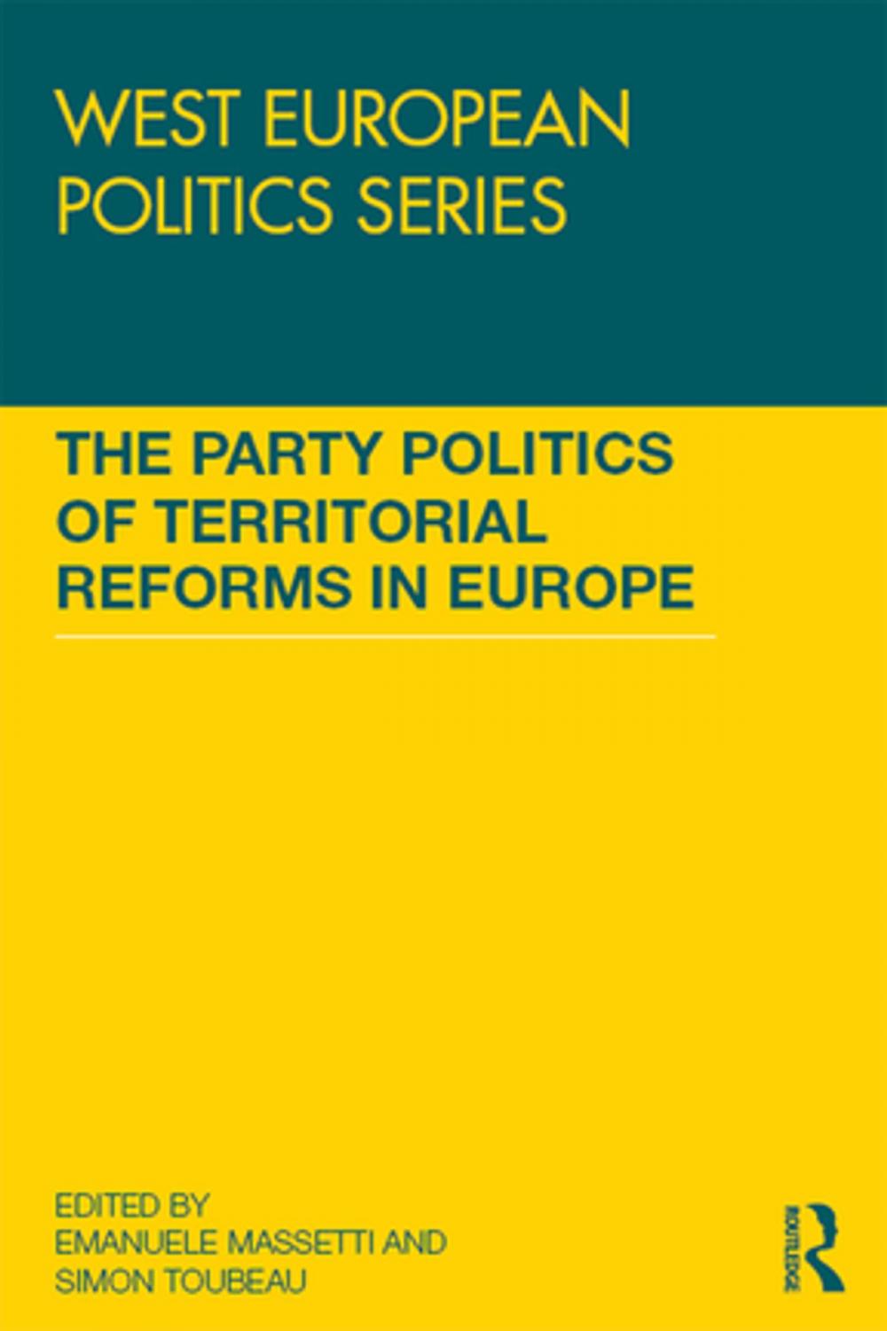 Big bigCover of The Party Politics of Territorial Reforms in Europe
