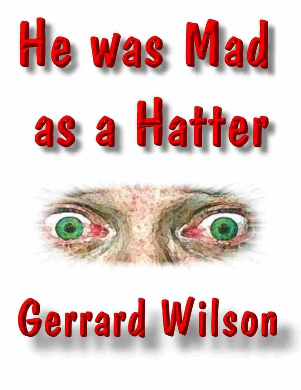 Big bigCover of He Was Mad As a Hatter