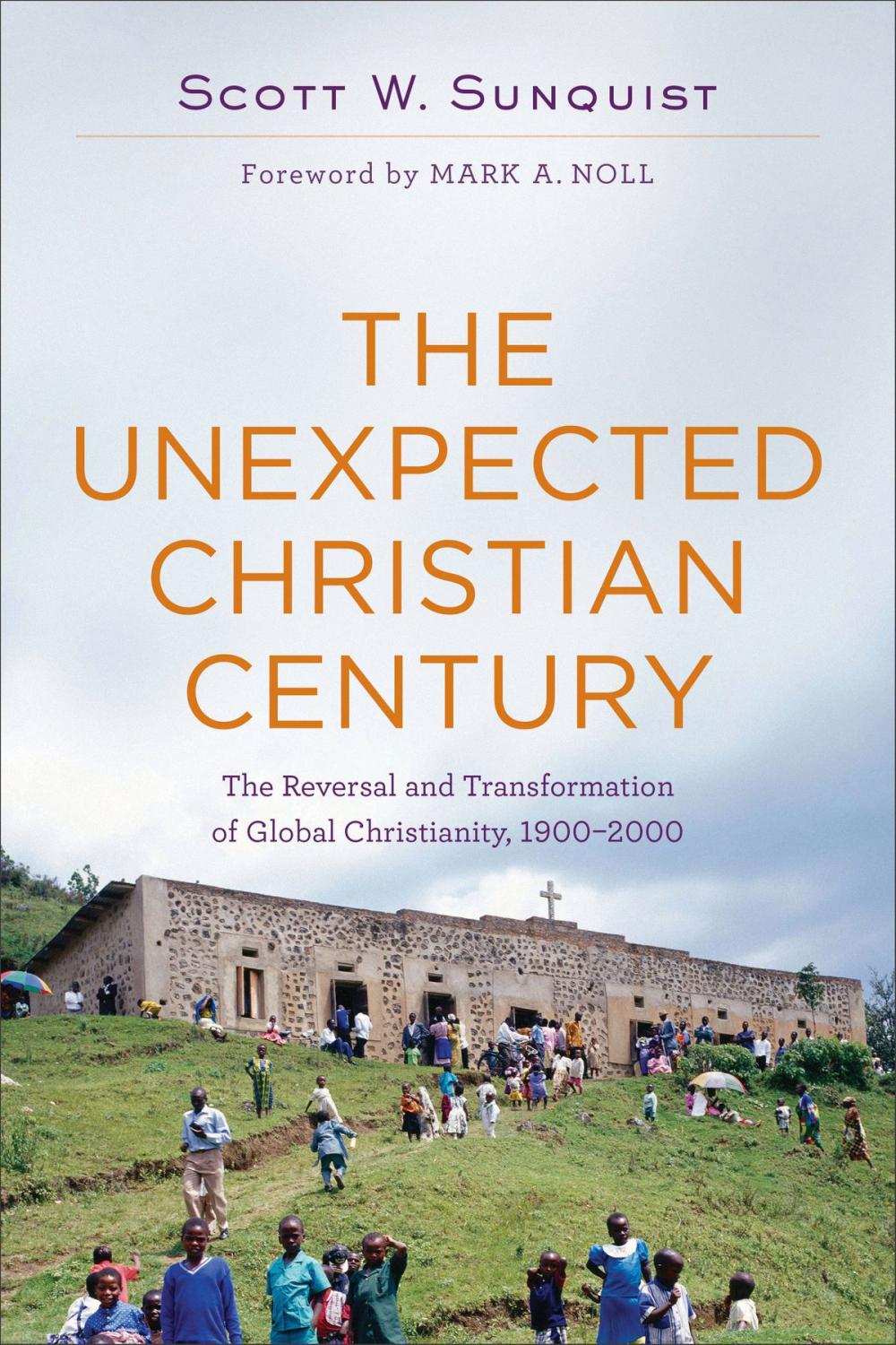 Big bigCover of The Unexpected Christian Century