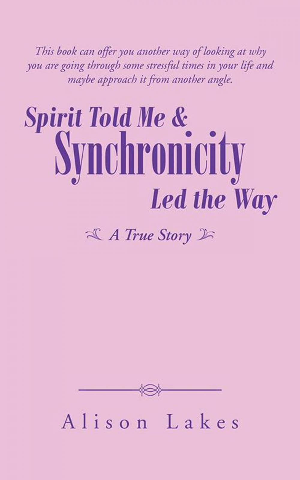 Big bigCover of Spirit Told Me & Synchronicity Led the Way
