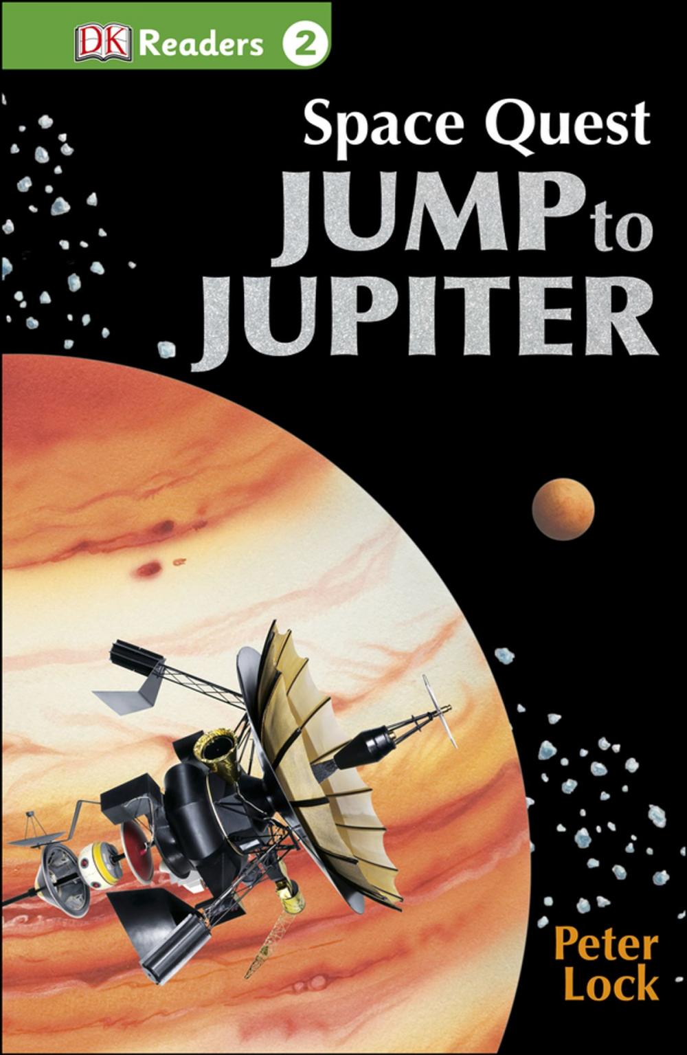 Big bigCover of DK Readers L2: Space Quest: Jump to Jupiter