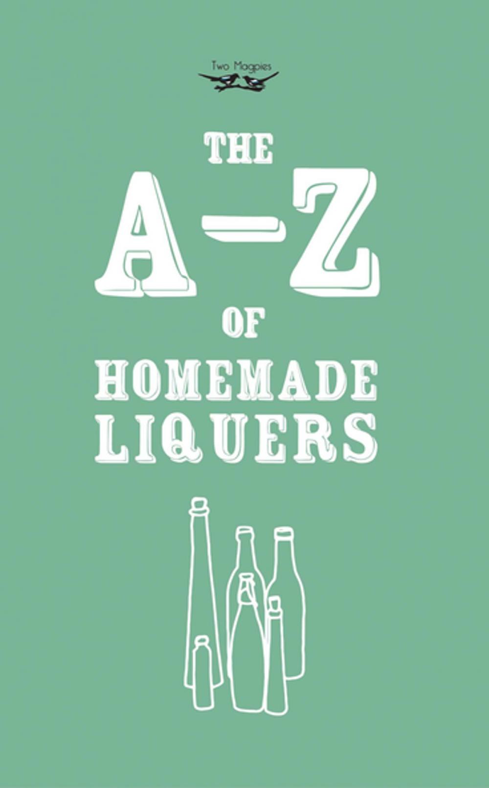 Big bigCover of A-Z of Homemade Liqueurs