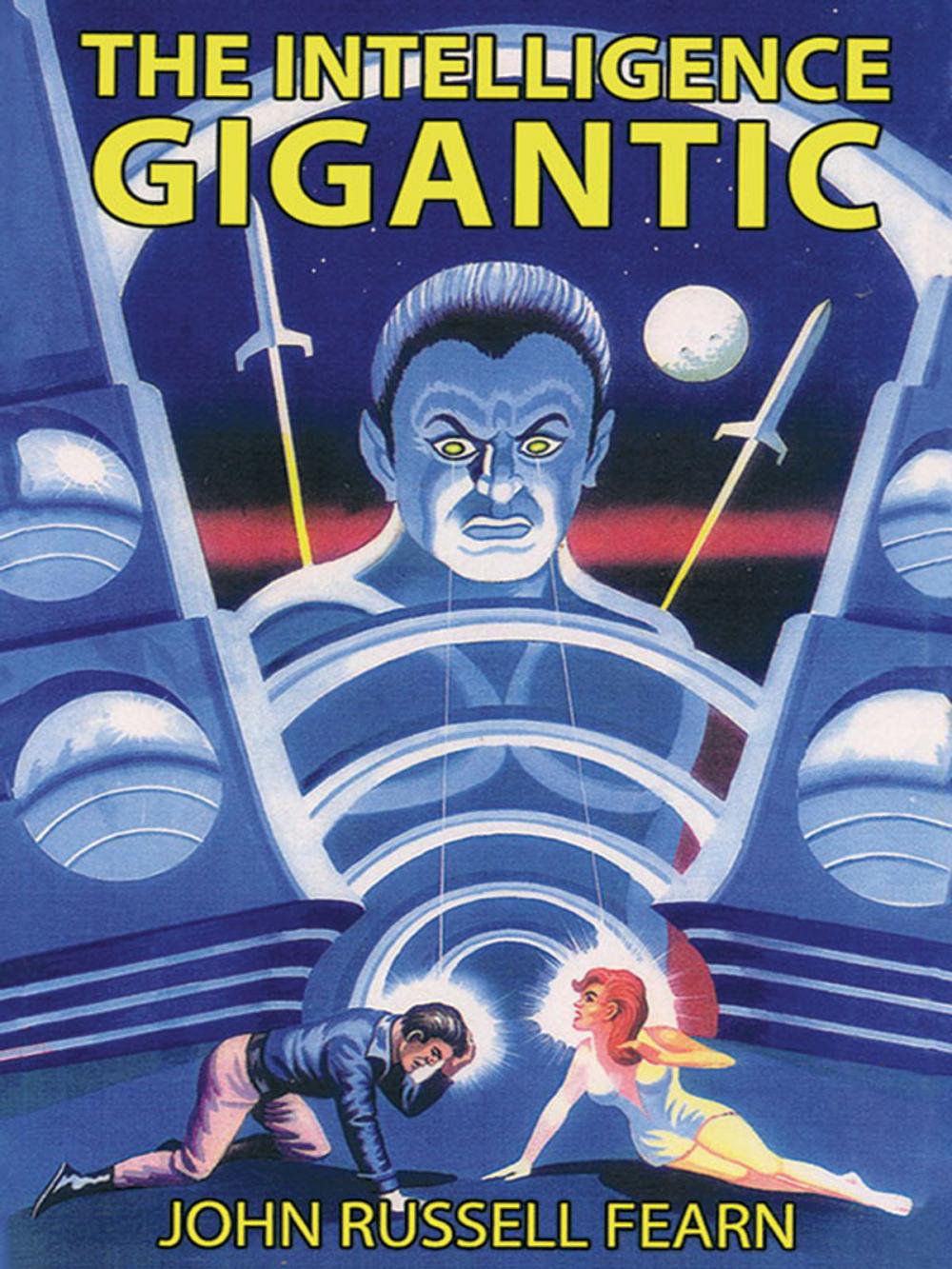 Big bigCover of The Intelligence Gigantic: Expanded Edition